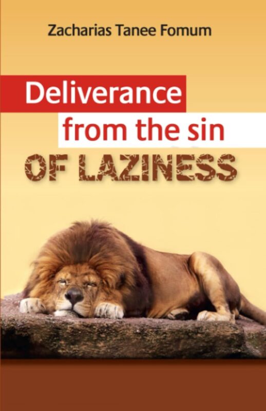 Deliverance From The Sin of Laziness